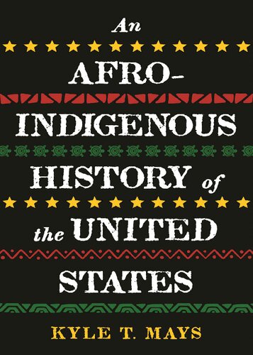 An Afro-Indigenous History of the United States (Revisioning History)