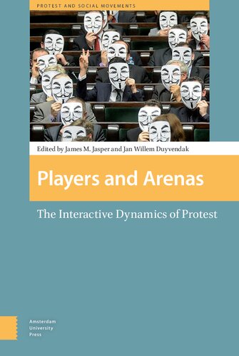 Players And Arenas: The Interactive Dynamics Of Protest