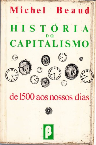 Historia do capitalismo : de 1500 aos nossos dias