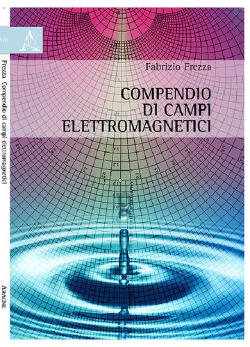 Compendio di Campi elettromagnetici {Lectures on Basic Electromagnetics}