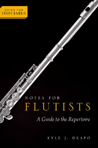 Notes for Flutists: A Guide to the Repertoire