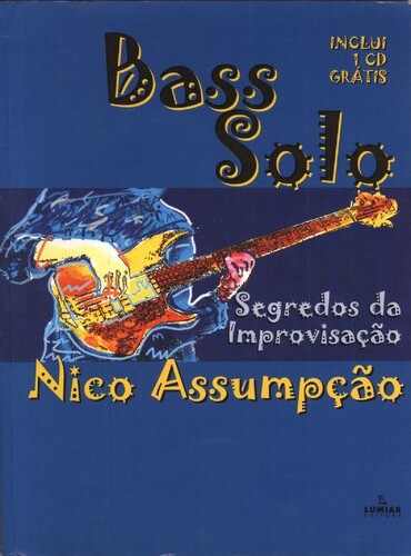 Bass Solo. Segredos Da Improvisacao