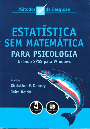 Estatistica Sem Matematica Para Psicologia 3Ed. *