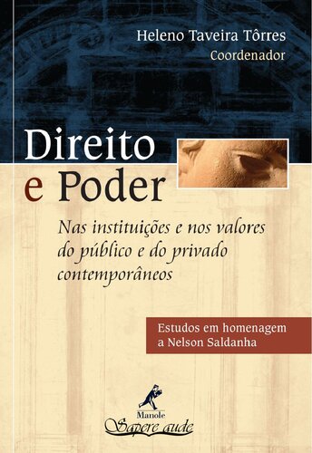 Direito e poder nas instituições e nos valores do público e do privado contemporâneos : estudos em homenagem a Nelson Saldanha