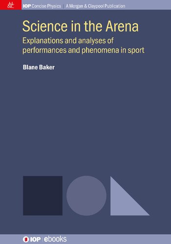 Science in the Arena: Explanations and Analyses of Performances and Phenomena in Sport