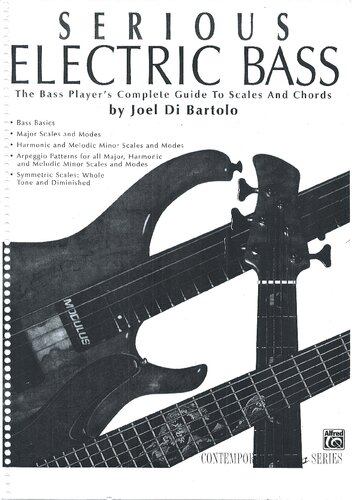 Serious Electric Bass: The Bass Player's Complete Guide to Scales and Chords