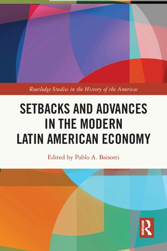 Setbacks and Advances in the Modern Latin American Economy