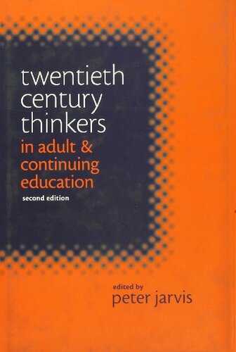 Twentieth Century Thinkers in Adult and Continuing Education