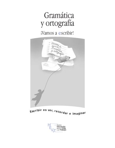 ¡Vamos a escribir! Gramática y ortografía