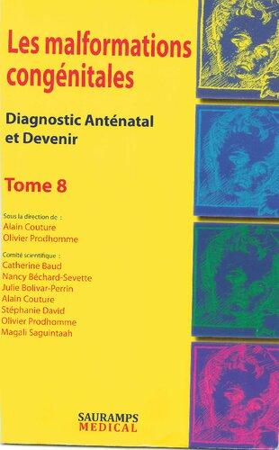 Les malformations congénitales : diagnostic anténatal et devenir. Tome 8