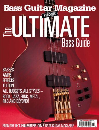 Bass Guitar Magazine Presents the Ultimate Bass Guide