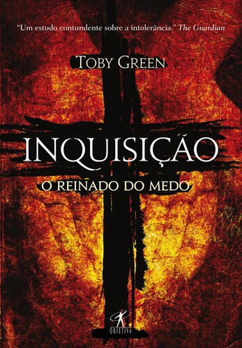 Inquisição - O Reinado do Medo