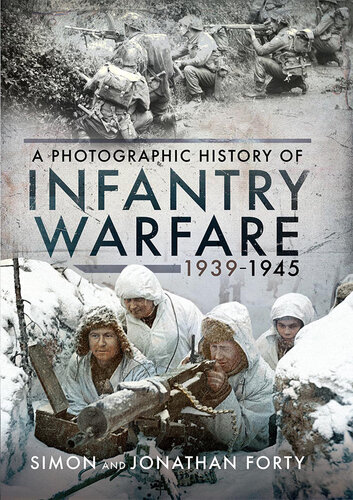 Infantry Warfare, 1939–1945