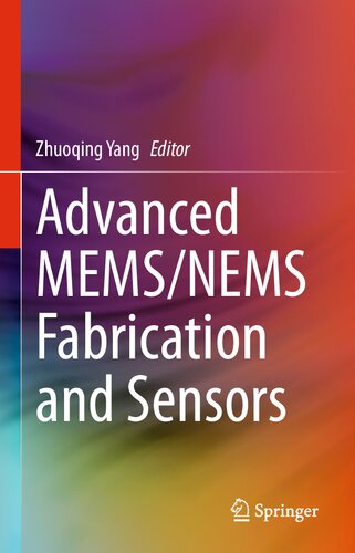 Advanced MEMS/NEMS Fabrication and Sensors