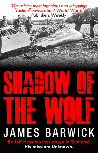 Shadow of the Wolf: Rudolf Hess touches down in Scotland