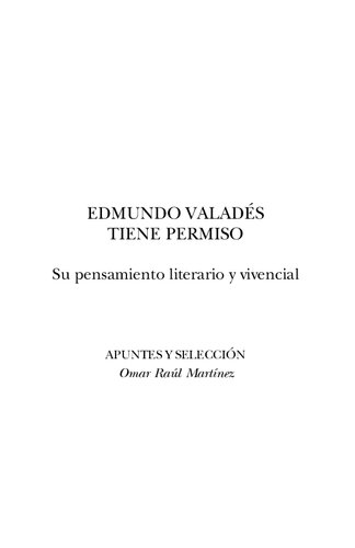 Edmundo Valadés tiene permiso. Su pensamiento literario y vivencial