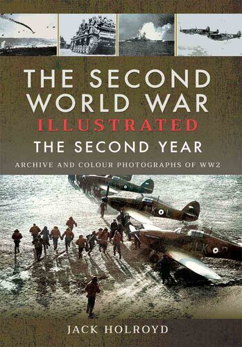 The Second World War Illustrated: The Third Year - Archive and Colour Photographs of WW2