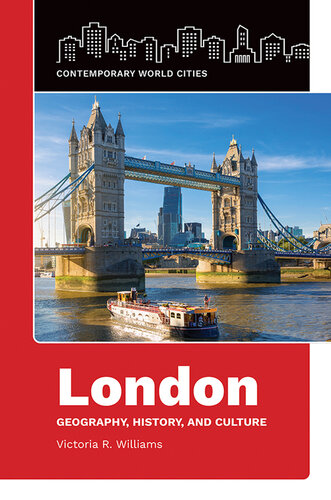 London: Geography, History, and Culture