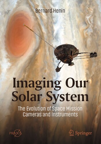 Imaging Our Solar System: The Evolution of Space Mission Cameras and Instruments