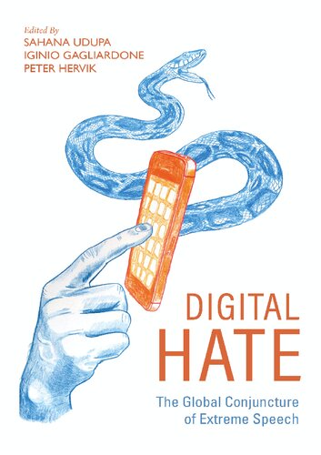 Digital Hate: The Global Conjuncture Of Extreme Speech