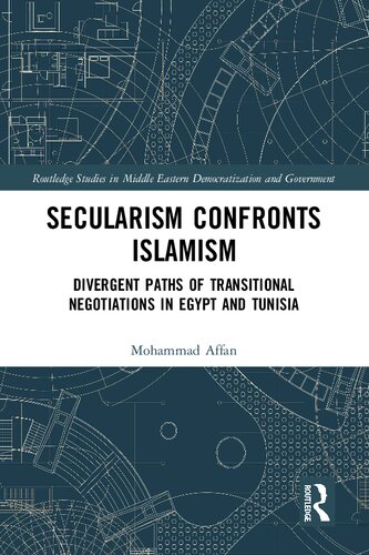 Secularism Confronts Islamism: Divergent Paths of Transitional Negotiations in Egypt and Tunisia