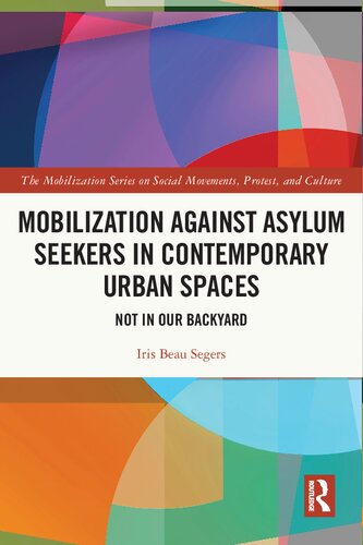 Mobilization Against Asylum Seekers in Contemporary Urban Spaces: Not in Our Backyard