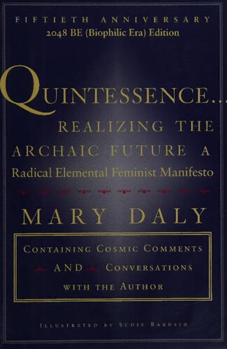 QUINTESSENCE: Realizing the Archaic Future A Radical Elemental Feminist Manifesto