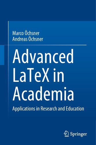 Advanced LaTeX In Academia: Applications In Research And Education