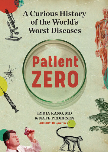 Patient Zero - A  Curious History of the World's Worst Diseases