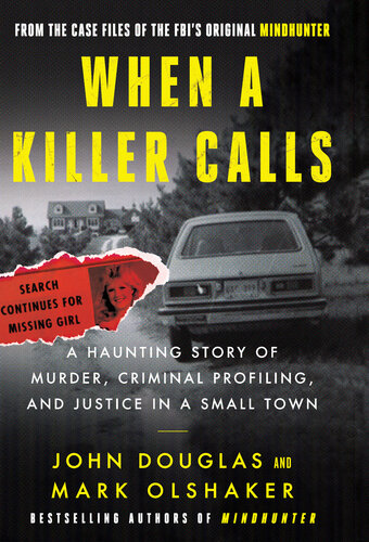 When a Killer Calls - A Haunting Story of Murder, Criminal Profiling, and Justice in a Small Town