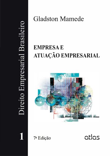 Direito Empresarial Brasileiro. Empresa Atuação Empresarial - Volume 1