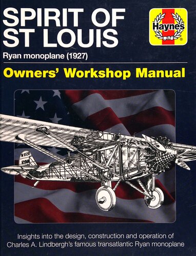 Spirit of St Louis Owners' Workshop Manual: Ryan monoplane (1927)