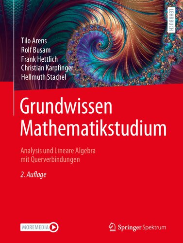 Grundwissen Mathematikstudium – Analysis und Lineare Algebra mit Querverbindungen: Analysis und Lineare Algebra mit Querverbindungen (German Edition)