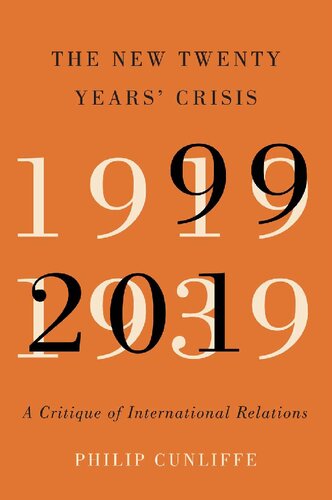 The New Twenty Years' Crisis: A Critique of International Relations, 1999-2019