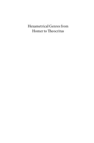 Hexametrical Genres from Homer to Theocritus