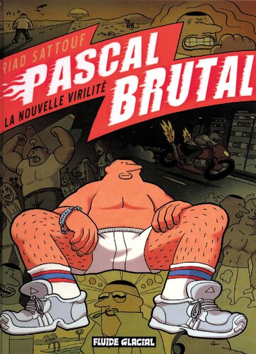 Pascal Brutal - Tome 01 - La nouvelle virilité (FG.FLUIDE GLAC.) (French Edition)