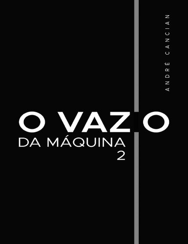 O Vazio da Máquina 2: Niilismo e os demais abismos