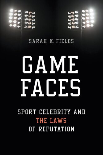 Game Faces: Sport Celebrity and the Laws of Reputation