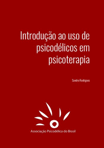 Introdução ao uso de psicodélicos em psicoterapia