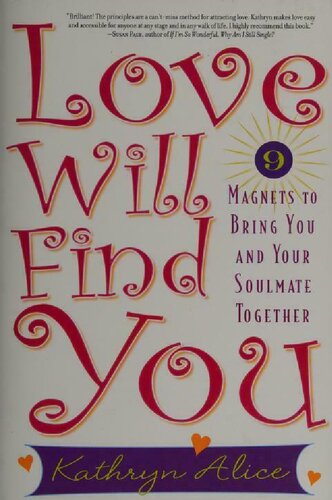 Love Will Find You: 9 Magnets to Bring You and Your Soulmate Together