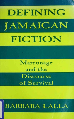 Defining Jamaican Fiction: Marronage and the Discourse of Survival