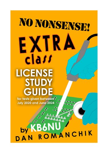 No Nonsense Extra Class License Study Guide: for tests given between July 2020 and June 2024