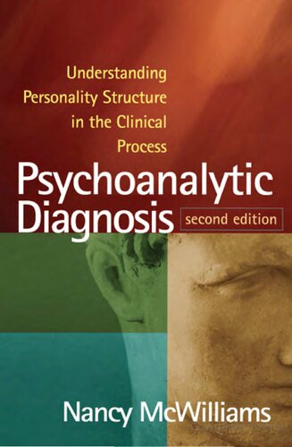 Psychoanalytic Diagnosis, Second Edition: Understanding Personality Structure in the Clinical Process