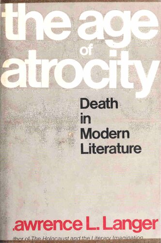 The Age of Atrocity: Death in Modern Literature