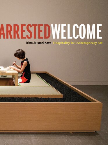 Arrested Welcome: Hospitality in Contemporary Art