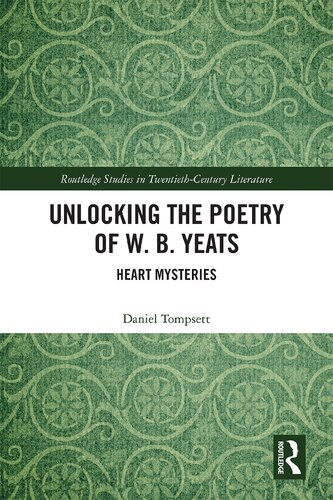 Unlocking the Poetry of W. B. Yeats: Heart Mysteries