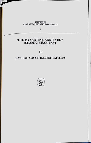 The Byzantine and early Islamic Near East II. Land use and settlement patterns