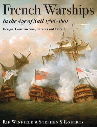 French Warships in the Age of Sail 1786-1861: Design, Construction, Careers and Fates