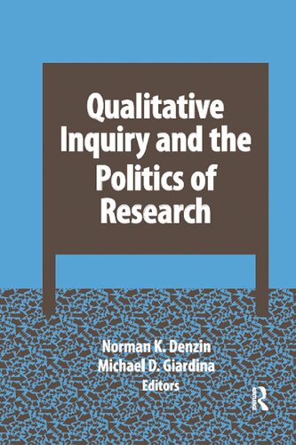 Qualitative Inquiry And The Politics Of Research