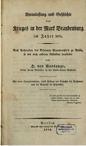 Veranlassung und Geschichte des Krieges in der Mark Brandenburg im Jahre 1675